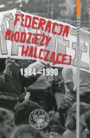 Federacja Młodzieży Walczącej 1984-1990 