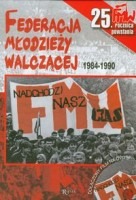 Federacja Młodzieży Walczącej 1984-1990 z płytą DVD