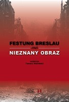 Festung Breslau 1945. Nieznany obraz