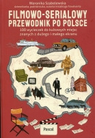 Filmowo-serialowy przewodnik po Polsce