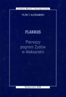 Flakkus. Pierwszy pogrom Żydów w Aleksandrii