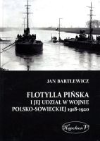 Flotylla Pińska i jej udział w wojnie polsko-sowieckiej 1918-1920
