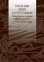 Folwark - Wieś - Latyfundium