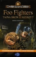 Foo Fighters. Tajna broń III Rzeszy?