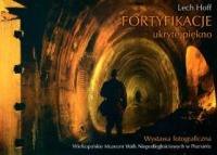 Fortyfikacje  - ukryte piękno