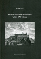 Franciszkanie w Gdańsku w XV–XVI wieku