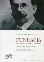 Fundacja im. Wł. Reymonta. Pięćdziesiąt lat pracy dla Polonii w Kanadzie