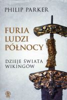 Furia ludzi Północy. Dzieje świata wikingów