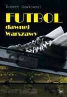 Futbol dawnej Warszawy