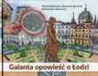 Galanta opowieść o Łodzi