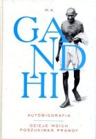 Gandhi Autobiografia - Dzieje moich poszukiwań prawdy