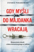 Gdy myśli do Majdanka wracają