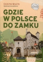 Gdzie w Polsce do zamku