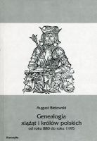 Genealogia xiążąt i królów polskich od roku 880 do roku 1195 