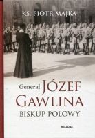 Generał Józef Gawlina Biskup polowy