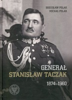 Generał Stanisław Taczak 1874-1960