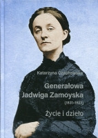 Generałowa Jadwiga Zamoyska (1831-1923)