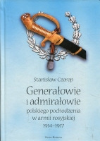 Generałowie i admirałowie polskiego pochodzenia w armii rosyjskiej 1914-1917