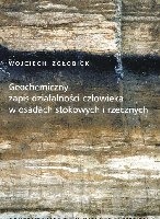 Geochemiczny zapis działalności człowieka w osadach stokowych i rzecznych