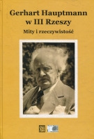 Gerhart Hauptmann w III Rzeszy. Mity i rzeczywistość
