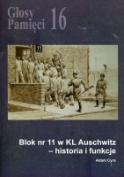 Głosy Pamięci nr 16. Blok nr 11 w KL Auschwitz – historia i funkcje