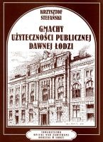 Gmachy użyteczności publicznej dawnej Łodzi