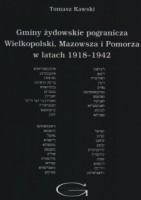 Gminy żydowskie pogranicza Wielkopolski, Mazowsza i Pomorza w latach 1918-1942