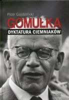 Gomułka Dyktatura ciemniaków