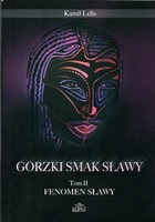 Gorzki smak sławy. Tom II fenomen sławy