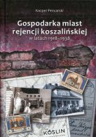 Gospodarka miast rejencji koszalińskiej w latach 1918–1938