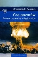 Gra pozorów. Arsenał nuklearny a dyplomacja