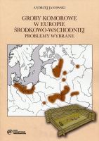 Groby komorowe w Europie Środkowo - Wschodniej. Problemy wybrane