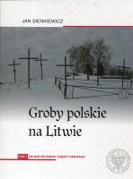 Groby polskie na Litwie. Tom 1