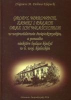 Grody, warownie, zamki i pałace oraz ich właściciele 