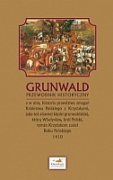 Grunwald. Przewodnik Historyczny