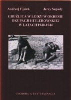 Gruźlica w Łodzi w okresie okupacji hitlerowskiej w latach 1940-1944