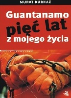 Guantanamo. Pięć lat z mojego życia