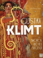 Gustav Klimt Twórca złotej secesji