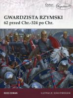 Gwardzista rzymski 62 przed Chr.-324 po Chr.