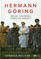 Hermann Göring. Drugi człowiek Trzeciej Rzeszy