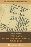 Hetman koronny w systemie ustrojowym Rzeczypospolitej w latach 1581-1646