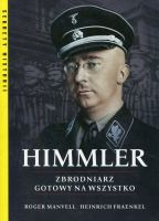 Himmler Zbrodniarz gotowy na wszystko