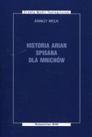 Historia arian spisana dla mnichów