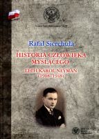 Historia człowieka myślącego Lech Karol Neyman 1908-1948