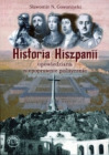 Historia Hiszpanii opowiedziana niepoprawnie politycznie