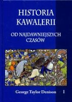 Historia kawalerii od najdawniejszych czasów t. I