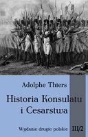 Historia Konsulatu i Cesarstwa Tom 3 Część 2