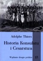 Historia Konsulatu i Cesarstwa Tom I Część 1