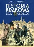 Historia Krakowa dla każdego