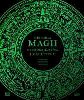 Historia magii, czarodziejstwa i okultyzmu